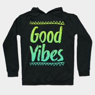 GOOD VIBES Hoodie